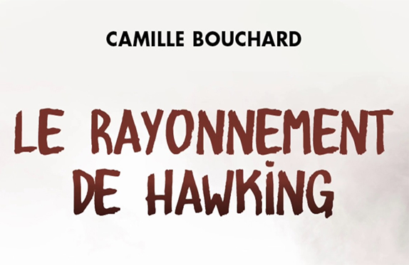 Roman Le Rayonnement de Hawking Camille Bouchard
