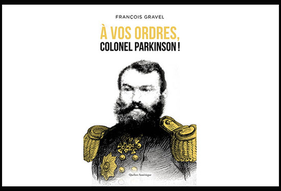 Roman à vos ordres, colonel Parkinson! de François Gravel